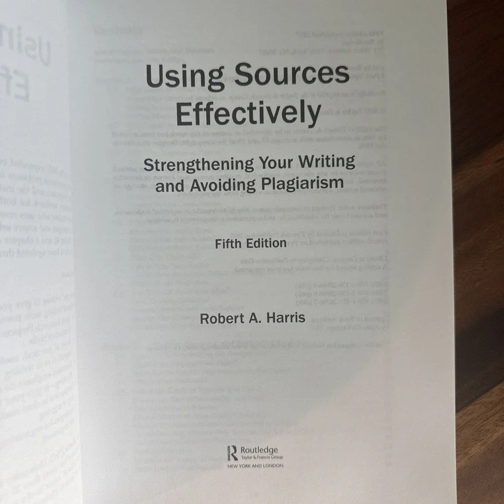 Using Sources Effectively: Strengthening Your Writing and Avoiding Plagiarism